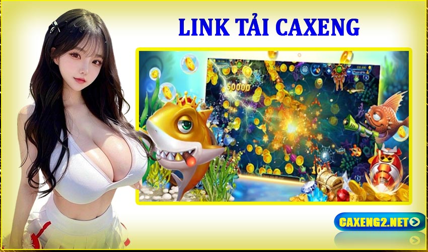 Giới thiệu về link tải caxeng mới nhất