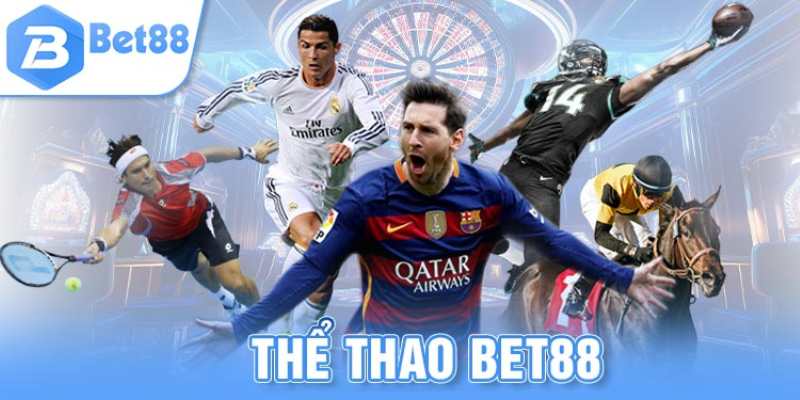 Trải nghiệm cá cược thể thao tại Bet88 