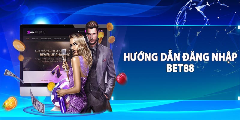 Hướng dẫn thực hiện BET88 đăng nhập dễ dàng