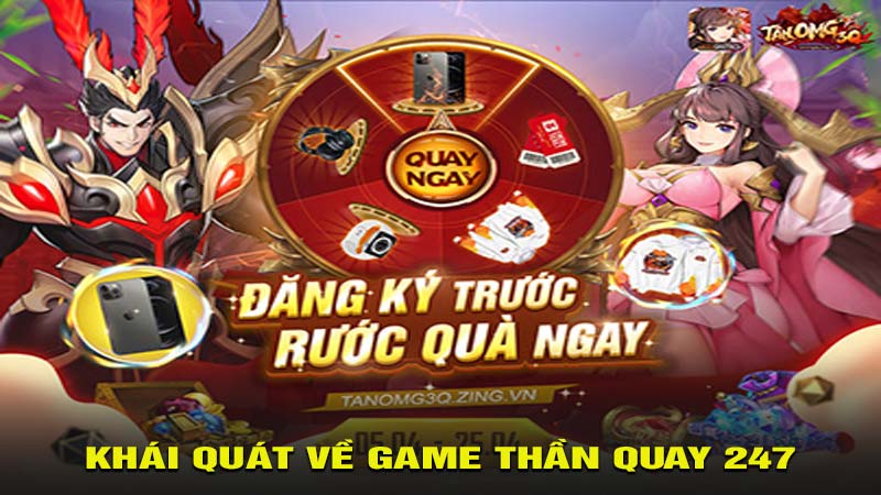 Khái quát về game thần quay 247